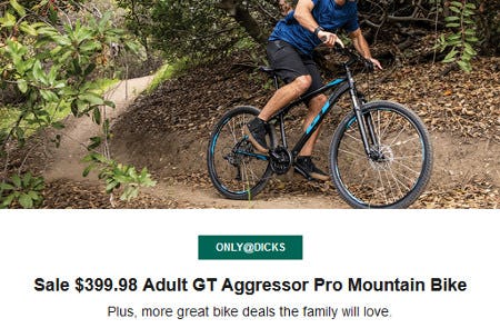 Sale $399.98 Adult GT Aggressor Pro Mountain Bike from Dick's Sporting Goods