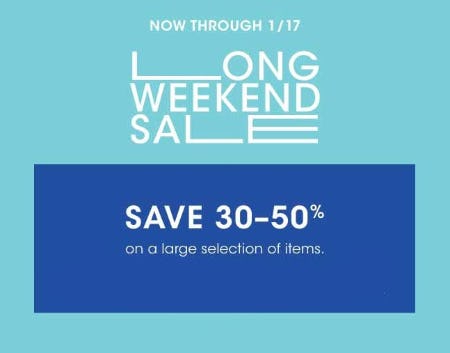 Save 30-50% Long Weekend Sale