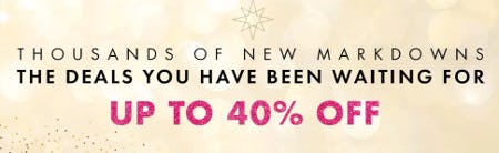 Thousands of New Markdowns Up to 40% Off