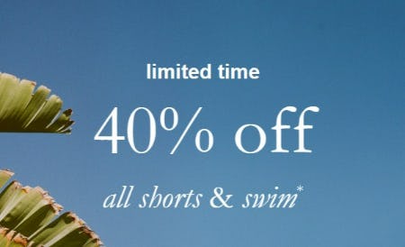 40% Off All Shorts & Swim