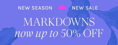 Markdowns Now Up to 50% Off