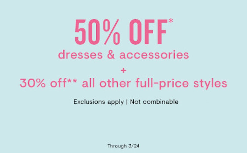 50% Off Dresses and Accessories