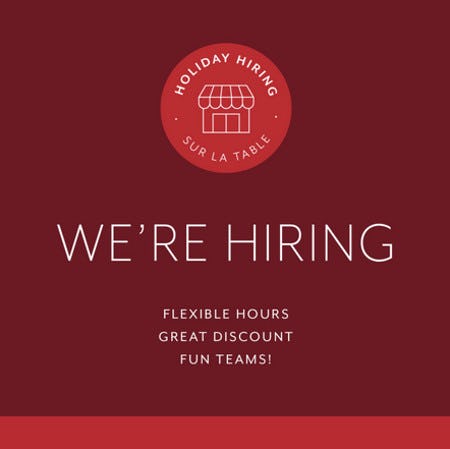 We're Hiring - Seasonal, Part-time, Full-time from Sur La Table