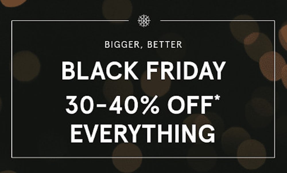 Black Friday: 30-40% off Everything