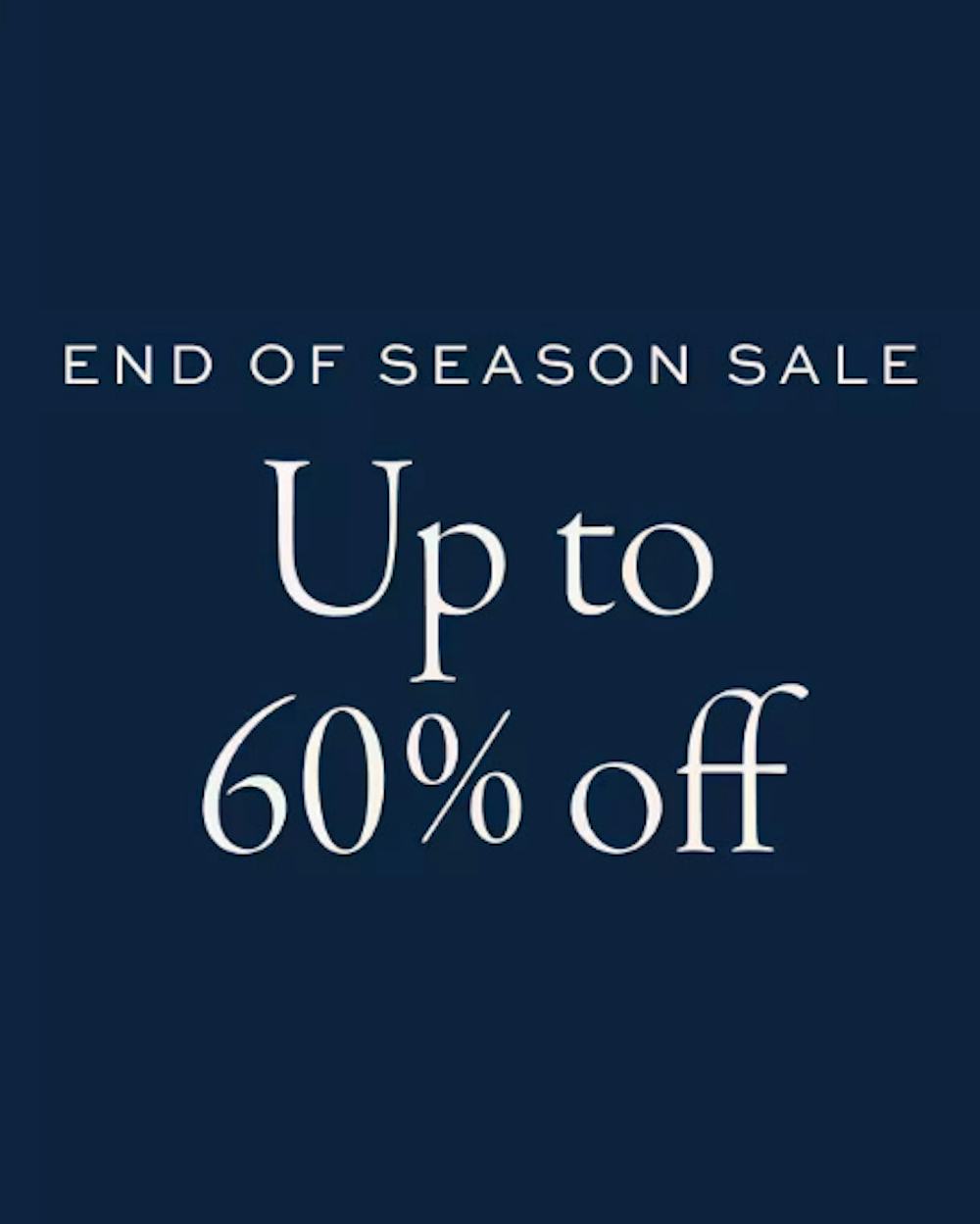 End Of Season Sale Up to 60% Off