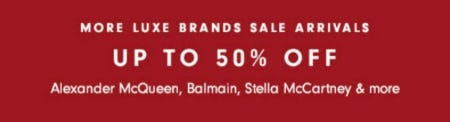 Luxe Brands Sale Arrivals Up to 50% Off