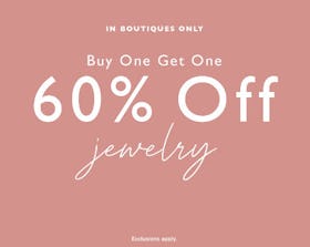 Buy One, Get One 60% off Jewelry