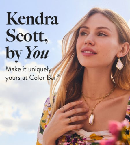 Make it Uniquely Yours at Color Bar® from Kendra Scott