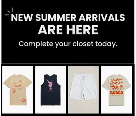 Discover New Summer Arrivals