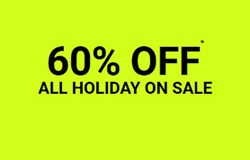 All Holiday on Sale: 60% off