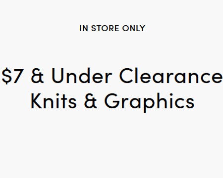 $7 & Under Clearance Knits & Graphics