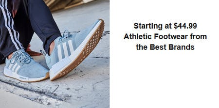 Starting at $44.99 Athletic Footwear From the Best Brands