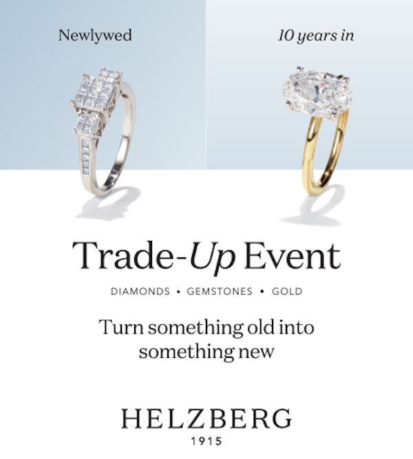 TRADE UP YOUR HELZBERG JEWELRY TO SOMETHING NEW