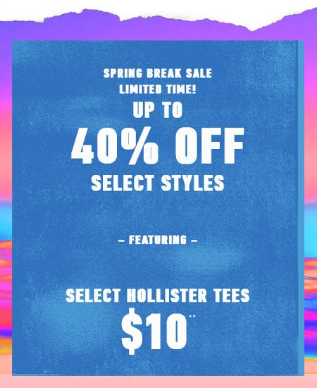 Up to 40% Off Select Styles from HOLLISTER CALIFORNIA/GILLY HICKS