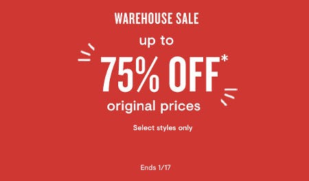 Warehouse Sale: Up to 75% Off Original Prices