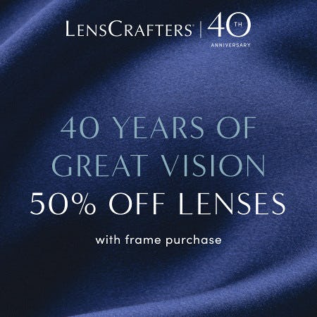 40 YEARS OF GREAT VISION from LensCrafters