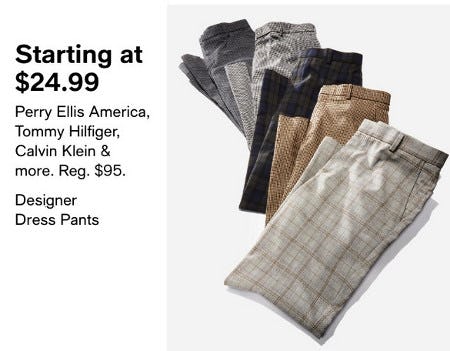 Designer Dress Pants Starting at $24.99