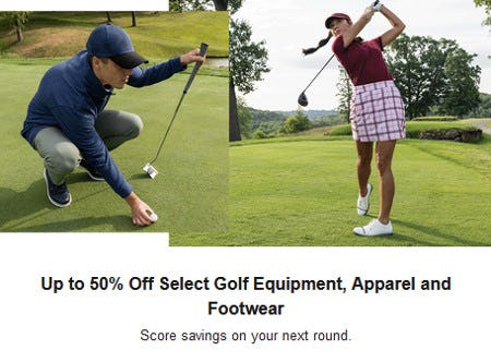 Up to 50% Off Select Golf Equipment, Apparel and Footwear