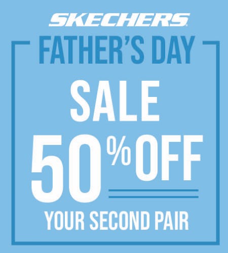 FATHER'S DAY SALE! BOGO 50% Off Footwear from Skechers