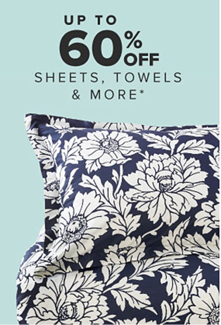 Up to 60% Off Sheets, Towels & More
