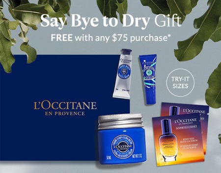 Say Bye to Dry Gift Free With Any $75 Purchase from L'occitane En Provence