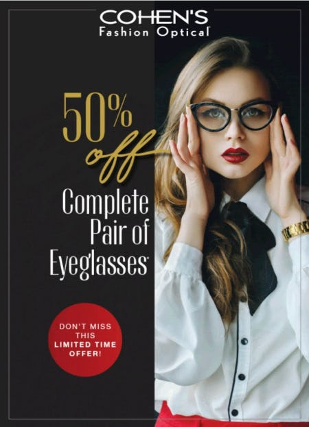 50% Off Complete Pair of Eyeglasses from Cohen's Fashion Optical