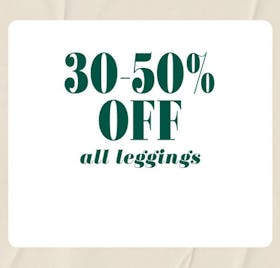 30-50% off All Leggings