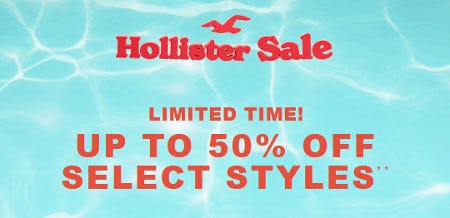 Up to 50% Off Select Styles from HOLLISTER CALIFORNIA/GILLY HICKS