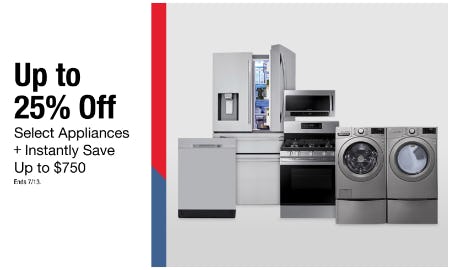 Up to 25% Off Select Appliances plus Instantly Save up to $750 from Home Depot