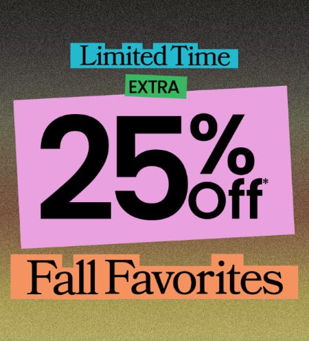 Extra 25% Off Fall Favorites