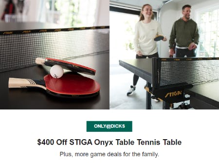 $400 Off STIGA Onyx Table Tennis Table Plus, More from Dick's Sporting Goods