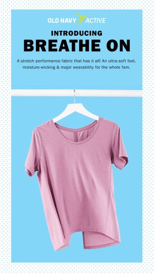 Introducing Breathe On from Old Navy