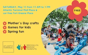 Spring Fest: Mother's Day Celebration with Brooklyn Bridge Parents