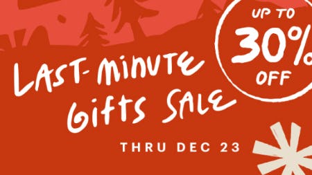 Last-Minute Gifts Sale: Up to 30% Off