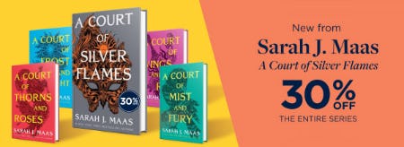 30% Off on The Entire A Court of Silver Flames Series by Sarah J. Maas from Books-A-Million