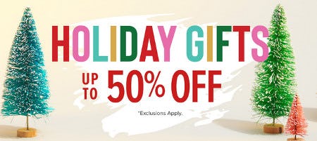 Holiday Gifts Up to 50% Off
