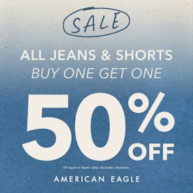 American Eagle All Jeans + Shorts Buy One Get One 50% Off!