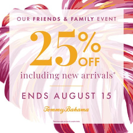 25% Off! Including New Arrivals from Tommy Bahama