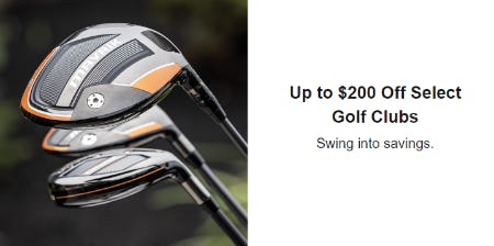 Up to $200 Off Select Golf Clubs