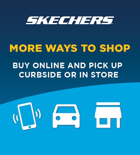 Buy Online and Pick Up Curbside or In Store from Skechers