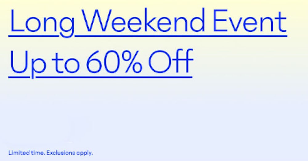 Long Weekend Event Up to 60% Off