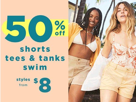 50% Off Shorts, Tees, Tanks & Swim