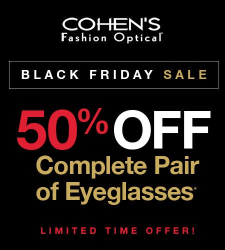 OUR BIGGEST BLACK FRIDAY SALE EVER! from Cohen's Fashion Optical