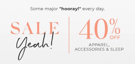40% Off Apparel, Accessories and Sleepwear