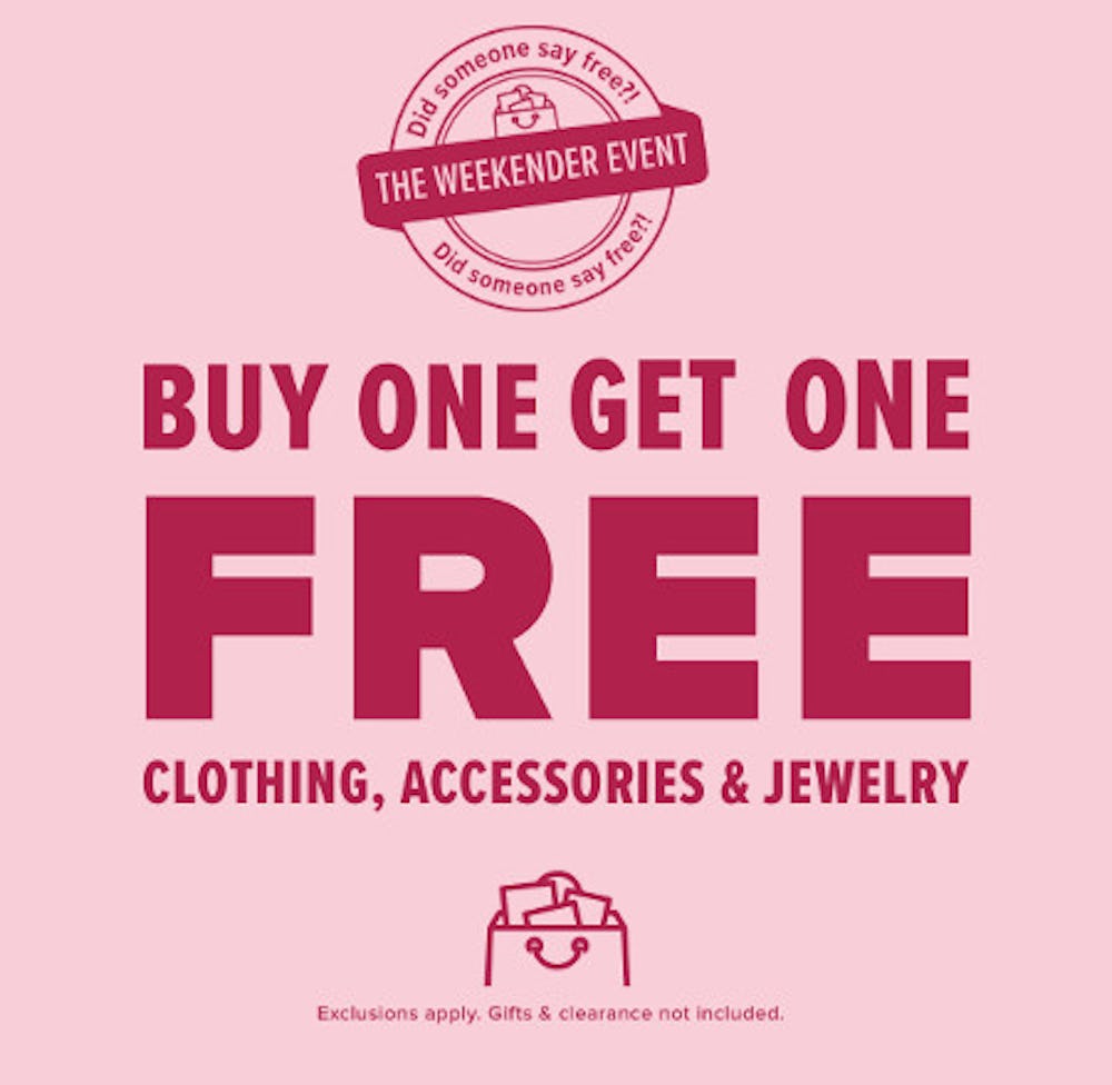 The Weekender Event: Buy One, Get One Free Clothing, Accessories and Jewelry