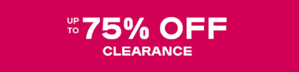 Up to 75% Off Clearance