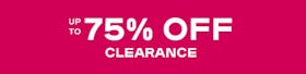 Up to 75% Off Clearance