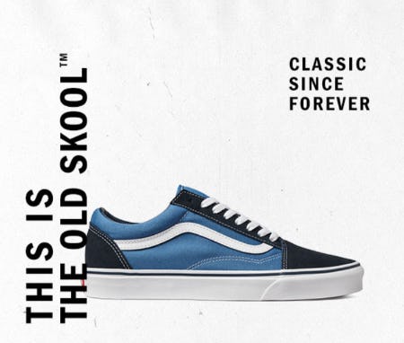 The Old Skool: Classic Since Forever from Vans