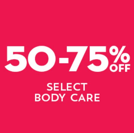 50-75% Off Select Body Care from Bath & Body Works