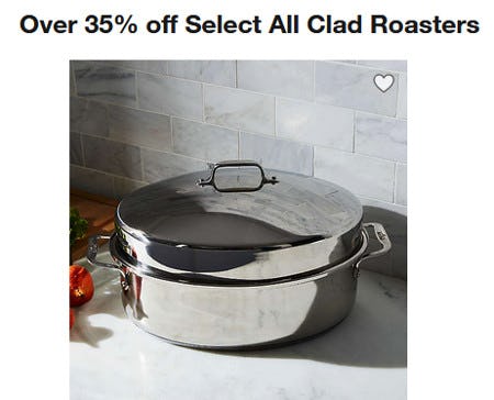 Over 35% off Select All Clad Roasters from Crate & Barrel